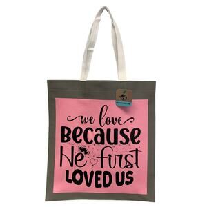 New Upcycled Hand Printed We Love Because God First Loved Us Shopper Tote Bag
